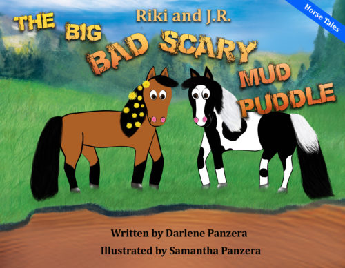 Riki and J.R.: The Big Bad Scary Mud Puddle (Horse Tales Book 1)